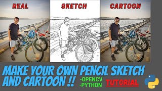 MAKE YOUR OWN PENCIL SKETCH AND CARTOON FILTER !! | OPENCV | PYTHON | TUTORIAL