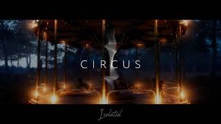 Isolated - Circus [NCS Release]