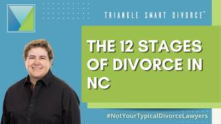 How Divorce Works in NC: A Step by Step Guide to All 12 Stages
