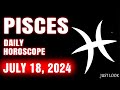 Pisces Daily Horoscope Today, July 18, 2024