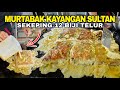 Murtabak TERMAHAL RM38 sekeping !! Menu kegemaran TUANKU SULTAN dari tahun 1980