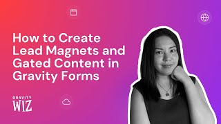 How to Create Lead Magnets and Gated Content in Gravity Forms