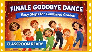 Finale Goodbye Dance for Preschool and Kindergarten Programs | Easy Steps for Combined Grades