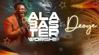 ALABASTER WORSHIP WITH DEOYE - OLUGBEJA