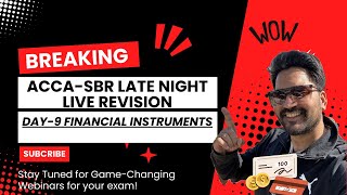 ACCA SBR LATE NIGHT REVISION DAY 9 | FINANCIAL INSTRUMENTS