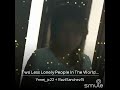 To less lonely people in the world ( sing karaoke via smule app.)