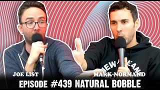Tuesdays With Stories w/ Mark Normand & Joe List - #439 Natural Bobble