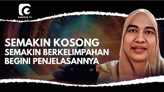 SEMAKIN KOSONG SEMAKIN KAMU BERKELIMPAHAN