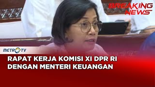 BREAKING NEWS - RAPAT KERJA KOMISI XI DPR RI DENGAN MENTERI KEUANGAN