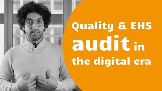 Quality and EHS audit in the digital era