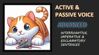 ACTIVE & PASSIVE [ADVANCED]  Interrogative, Imperative & Exclamatory Sentences