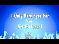 I Only Have Eyes For You - Art Garfunkel (Karaoke Version)