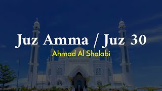 JUZ AMMA / JUZ 30 TANPA IKLAN - AHMAD AL SHALABI