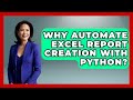 Why Automate Excel Report Creation With Python? - Python Code School