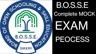 BOSSE/Board of open schooling and skill education Sikkim/COMPLETE MOCK EXAMINATION PROCESS VIDEO