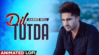 Dil Tutda (Lofi Audio) | Jassie Gill | Nirmaan | Goldboy | Latest Punjabi Song 2022 | Speed Records