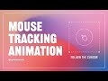Build a Mouse Follow Animation in Minutes!