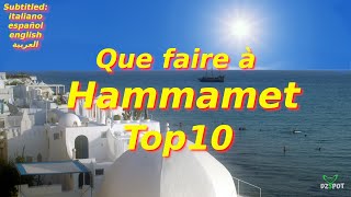 Top 10 des Endroits à Visiter à HAMMAMET TUNISIE - Voyage Vidéo