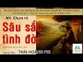 SÂU SẮC TÌNH ĐỜI. Tác giả NV. Chưa rõ. Người đọc: Thái Hoàng Phi