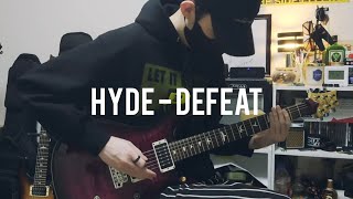 HYDE - DEFEAT 【guitar cover】