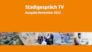 Stadtgespräch TV November 2022 /// Einweihung der neuen Stadtvillen \u0026 Projekt „Wasser in die Stadt“