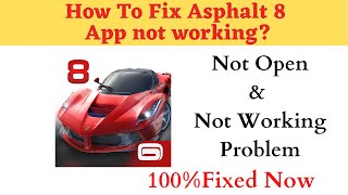 How to Fix Asphalt 8 Not Working Problem Android & Ios - Not Open Problem Solved | AllTechapple