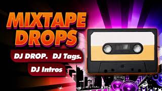 DJ Drops, Mixtape Drops, Intros and more!