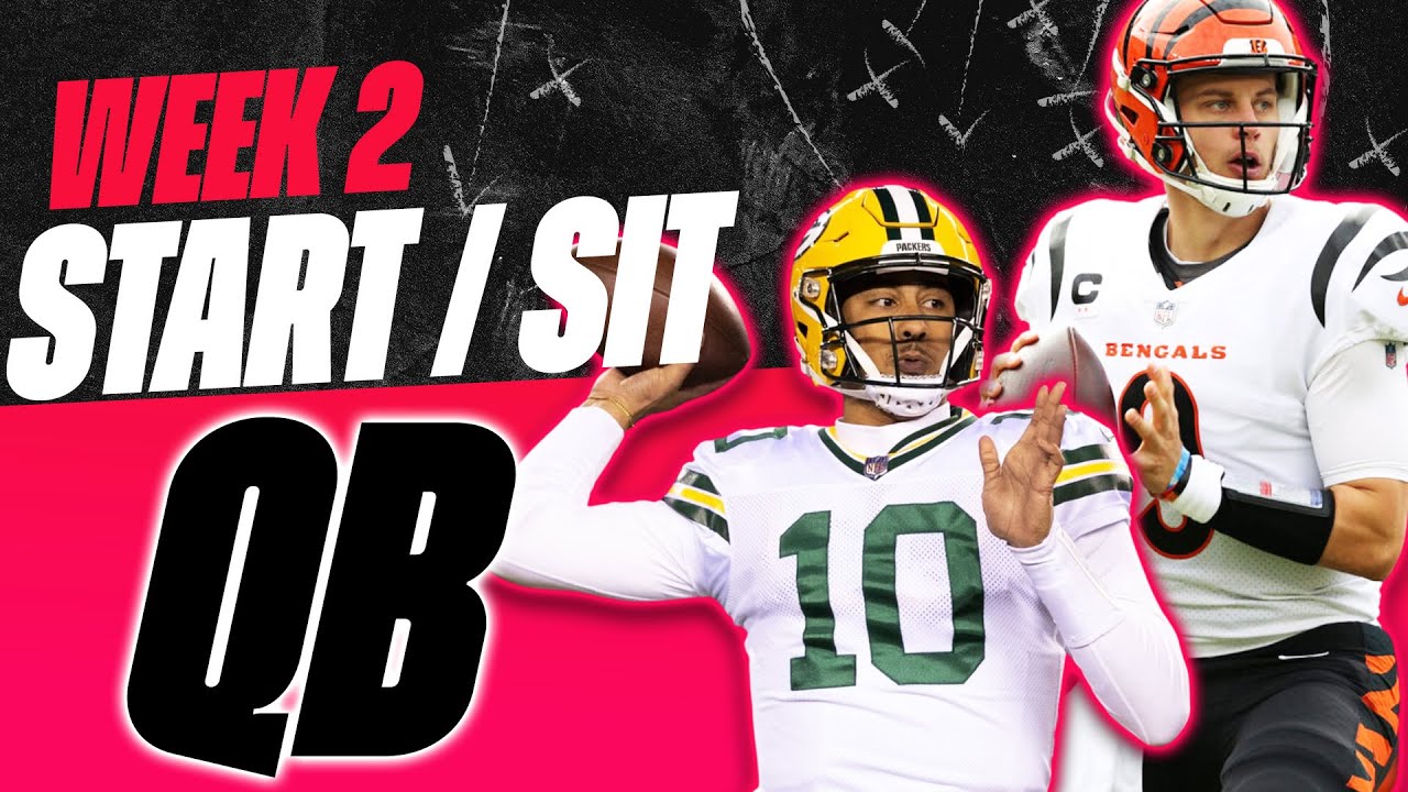 2023 Fantasy Football - MUST Start Or Sit Week 2 Quarterbacks (QBs ...