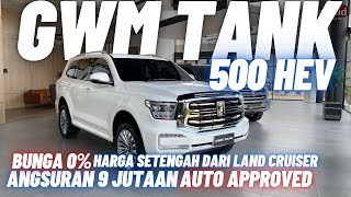 Harga Setengah Land Cruiser Worth it Kah⁉️Review GWM Tank 500 HEV Terbaru 2024