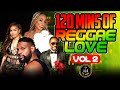 Dj B 120 Mins of Reggae love Riddims vol 2,Message Riddim,Relationship Riddim,Changes,Heart & Soul..