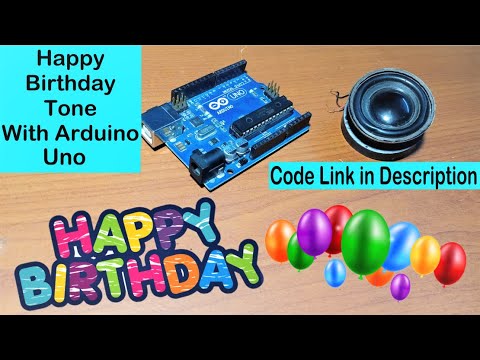 Happy Birthday Song With Arduino Code Using Speaker Or Buzzer - YouTube