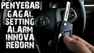 CAUSE OF INNOVA REBORN ALARM SETTING FAILURE