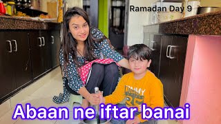 Abaan ne iftar Banai aaj | Ramzan Day 9 | Razika Abaan official