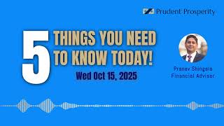 5 Things You Need to Know Today! - Wednesday October 15, 2025