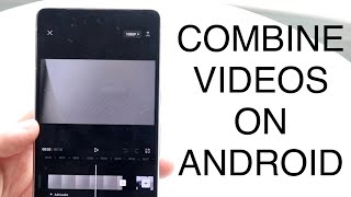 How To Combine Videos On ANY Android! (2023)