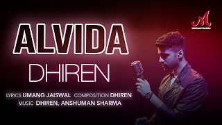 Alvida | Dhiren, Anshuman Sharma, Umang Jaiswal | Salim Sulaiman | Merchant Records