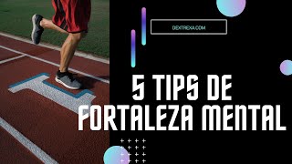 🧠 5 Tips para mejor tu fortaleza mental. Psicología del deporte.