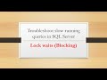 Troubleshooting blocking (Lock waits) in SQL Server
