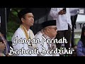 Jangan Pernah Lisan Berhenti Berdzikir | Ustadz Abdul Somad