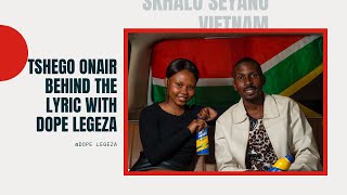 Tshego OnAir: Behind the lyric with Dope Legeza