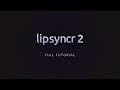 lipsyncr 2 tutorial