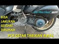 PCX 125 150 160 Gredek saat tarikan awal mengakali motor matic getar tarikan awal Tampa ganti part