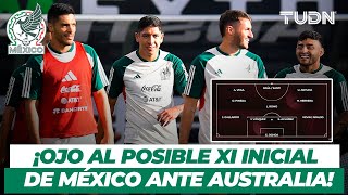 🚨🇲🇽 ¡El XI INICIAL del México vs Australia! 👉🏼¿Santi o Raúl Jiménez? Los cambios del Jimmy Lozano