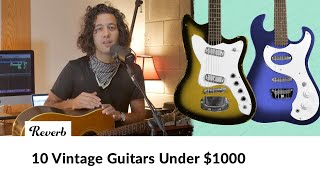 10 Vintage Guitars Under $1000
