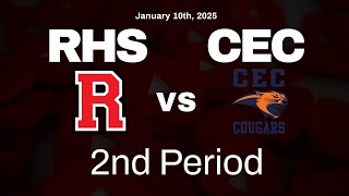 RHS vs CEC - Jan 10th, 2025 - 2nd Period