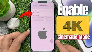 How to Enable 4K Cinematic Mode on iPhone 14