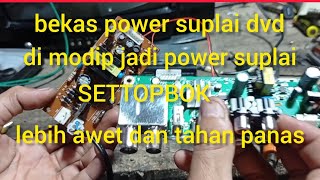 cara modip power suplai set top bok pake power suplai bekas dvd Desember 2022