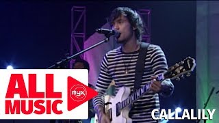 CALLALILY - Pansamantala (MYX Live! Performance)