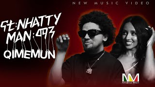 Nhatty Man - Qimemun  ናቲ ማን - ቅመሙን ( Music ) New Ethiopian Music 2024