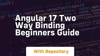Angular 17 two way binding beginners guide
